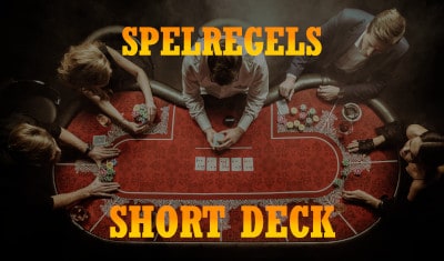 Regels voor short deck poker 