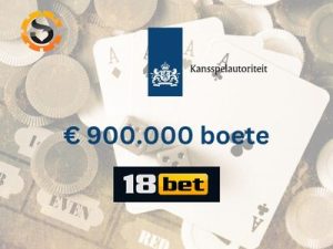 900.000 boete 18bet ksa