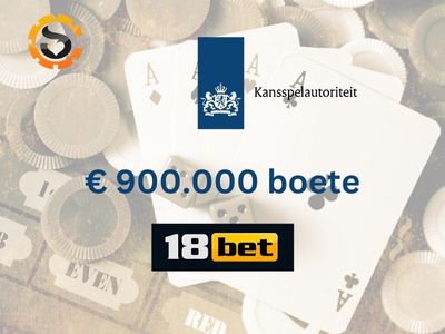 900.000 boete 18bet ksa