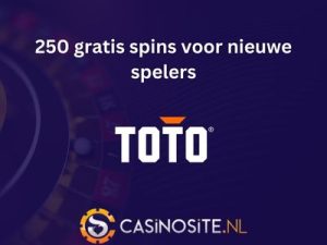 250 gratis spins met de nieuwe toto bonus