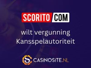 Scorito wilt vergunning Kansspelautoriteit